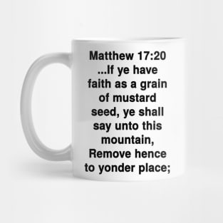 Matthew 17:20 King James Version Bible Verse Typography Mug